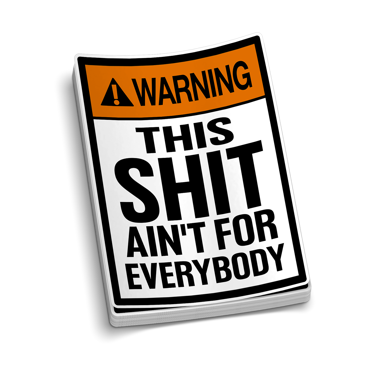 Ain't For Everybody - Hard Hat Decal