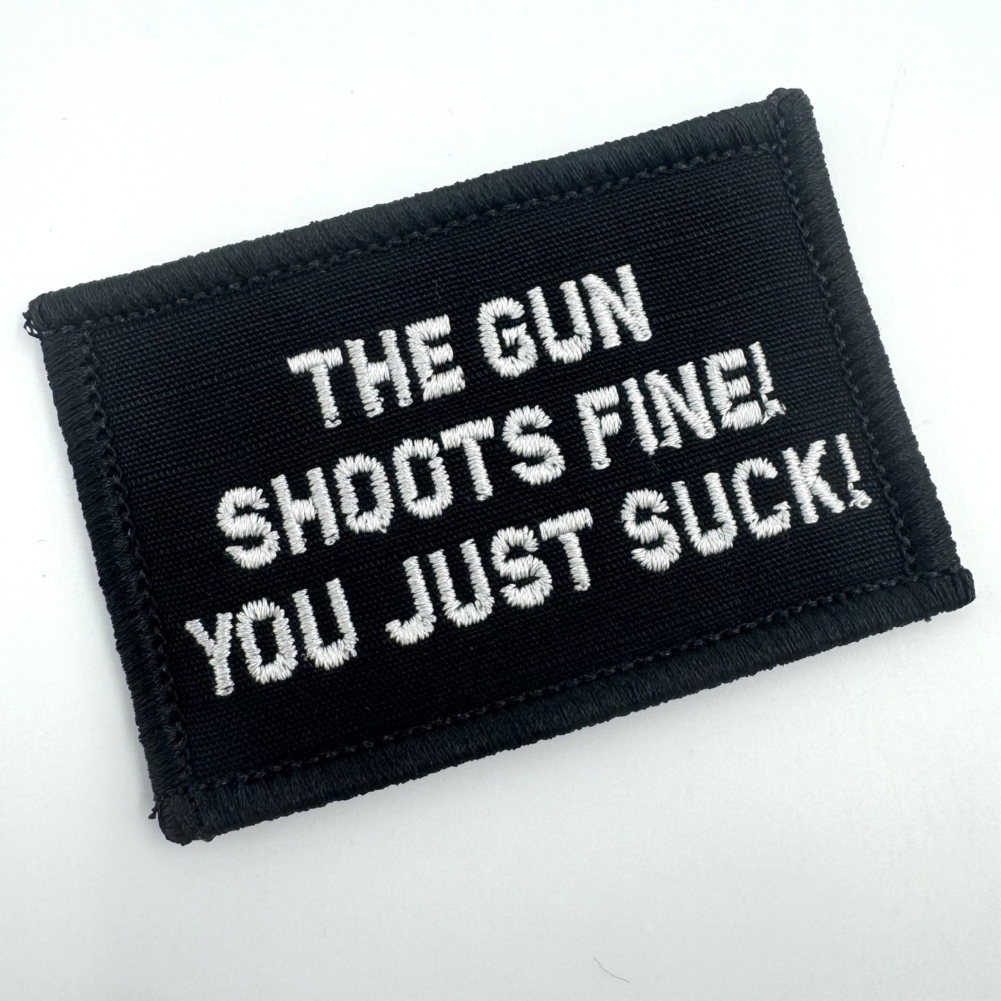 As Seen on Socials - The Gun Shoots Fine You Just Suck! - 2x3 Patch - Multiple Variants