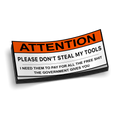Don't Steal My Tools Decal