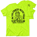 Your Country Needs You - Safety Yellow Shirts