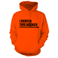 I Rented This Hooker - Safety Orange Hoodie