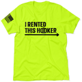 I Rented This Hooker - Safety Yellow Shirts