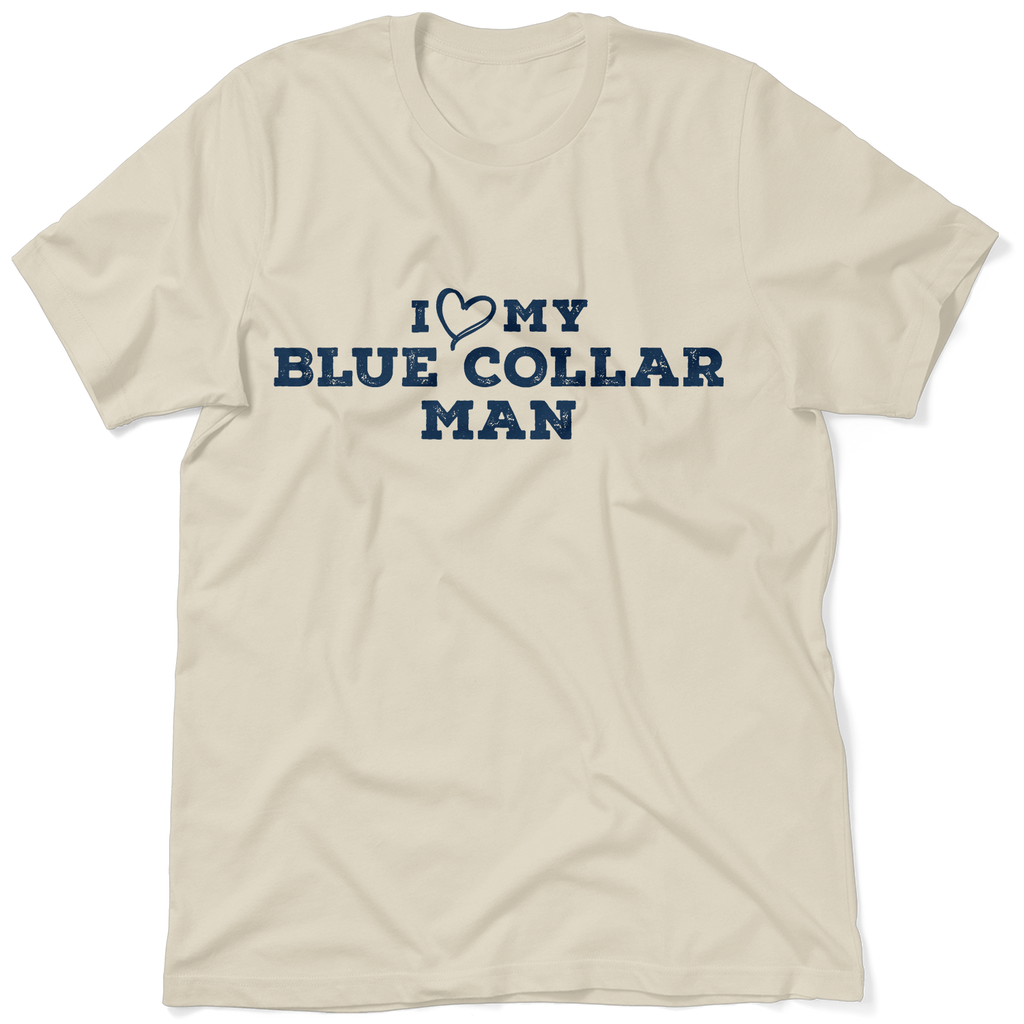 I Love My Blue Collar Man T-Shirt
