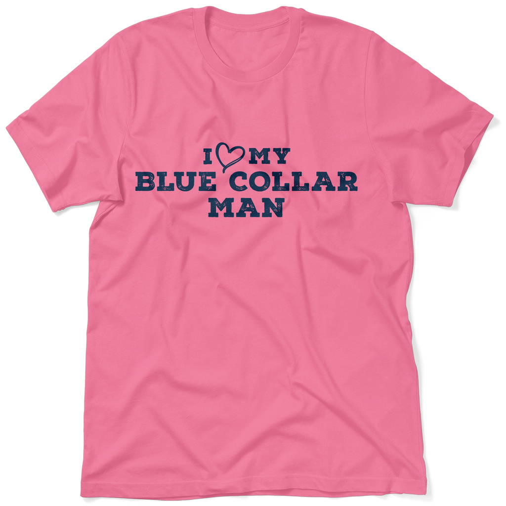 I Love My Blue Collar Man T-Shirt
