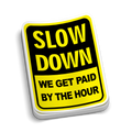 Slow Down Hard Hat Decal