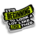 Looks A Lot Like F This Hard Hat Decal