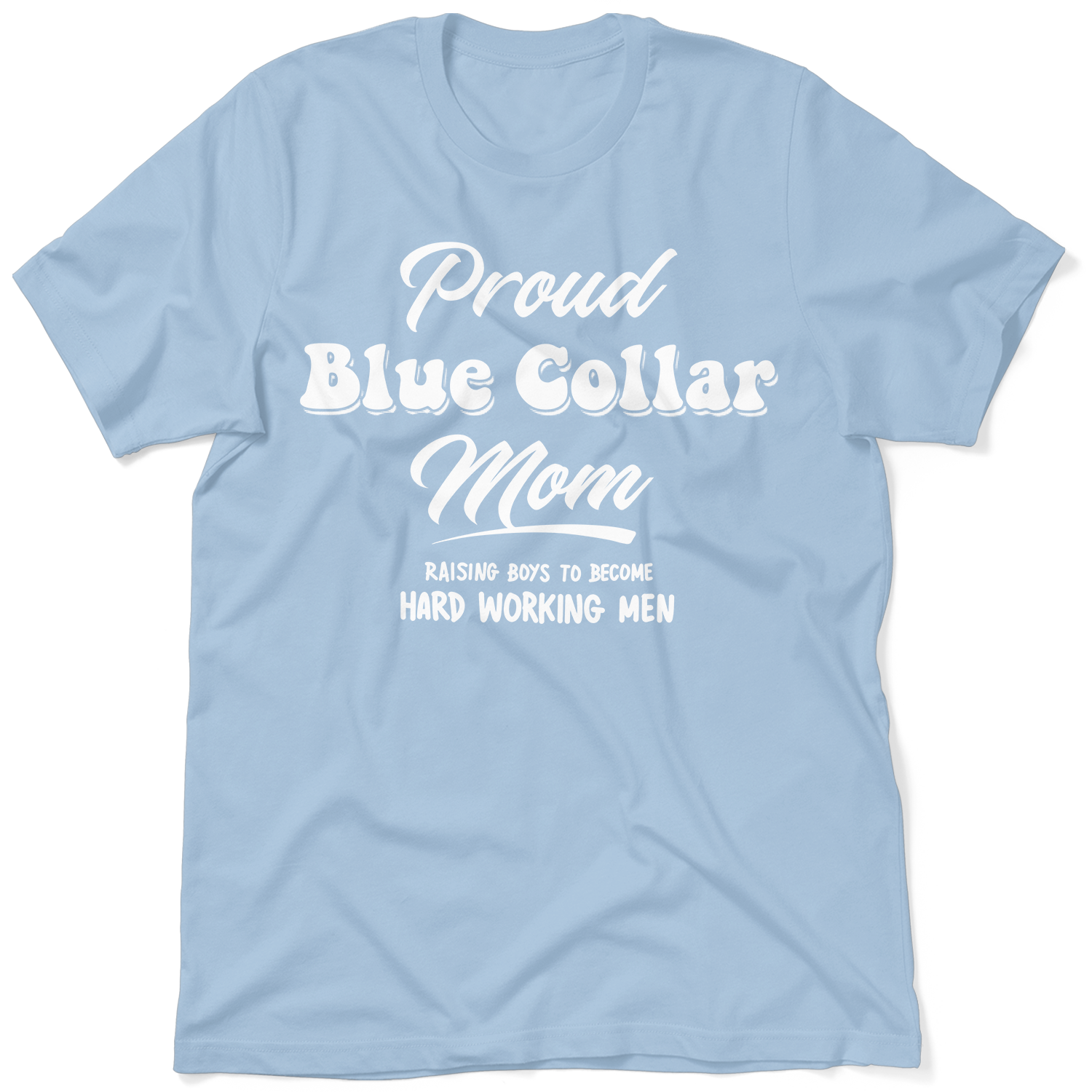 Proud Blue Collar Mom - T-Shirt
