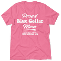 Proud Blue Collar Mom - T-Shirt