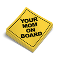 Your Mom On Board - Hard Hat Decal