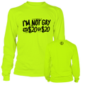 I'm Not Gay- Long Sleeve Safety Yellow Hi-Vis T-Shirt