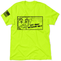 McF'in Had It - Safety Yellow T-Shirt