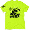 Shake Hands With Danger - Safety Yellow Hi-Vis T-Shirt