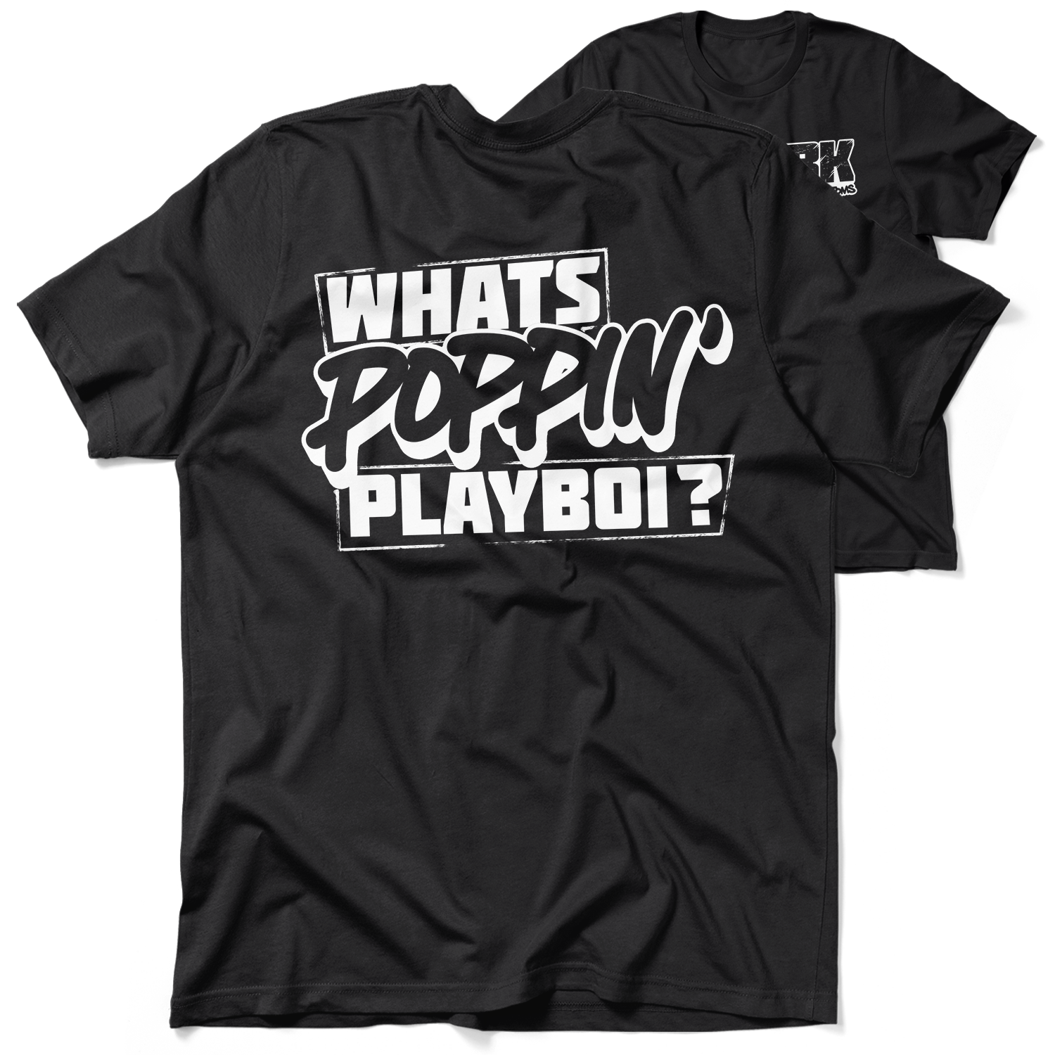 FunBucket Kustoms - What's Poppin' Playboi - T-Shirt