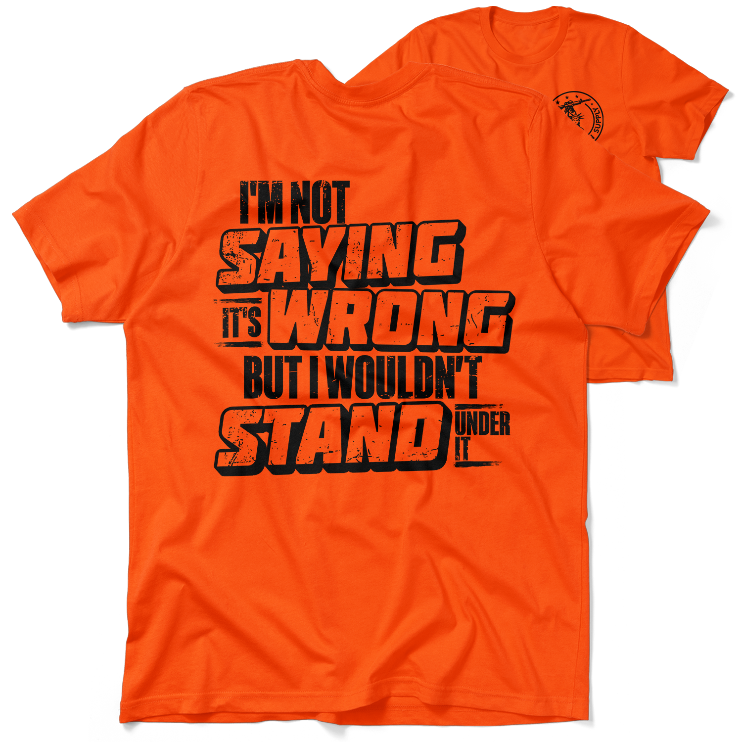 I Wouldn't Stand Under It - Safety T-Shirt