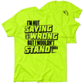I Wouldn't Stand Under It - Safety T-Shirt