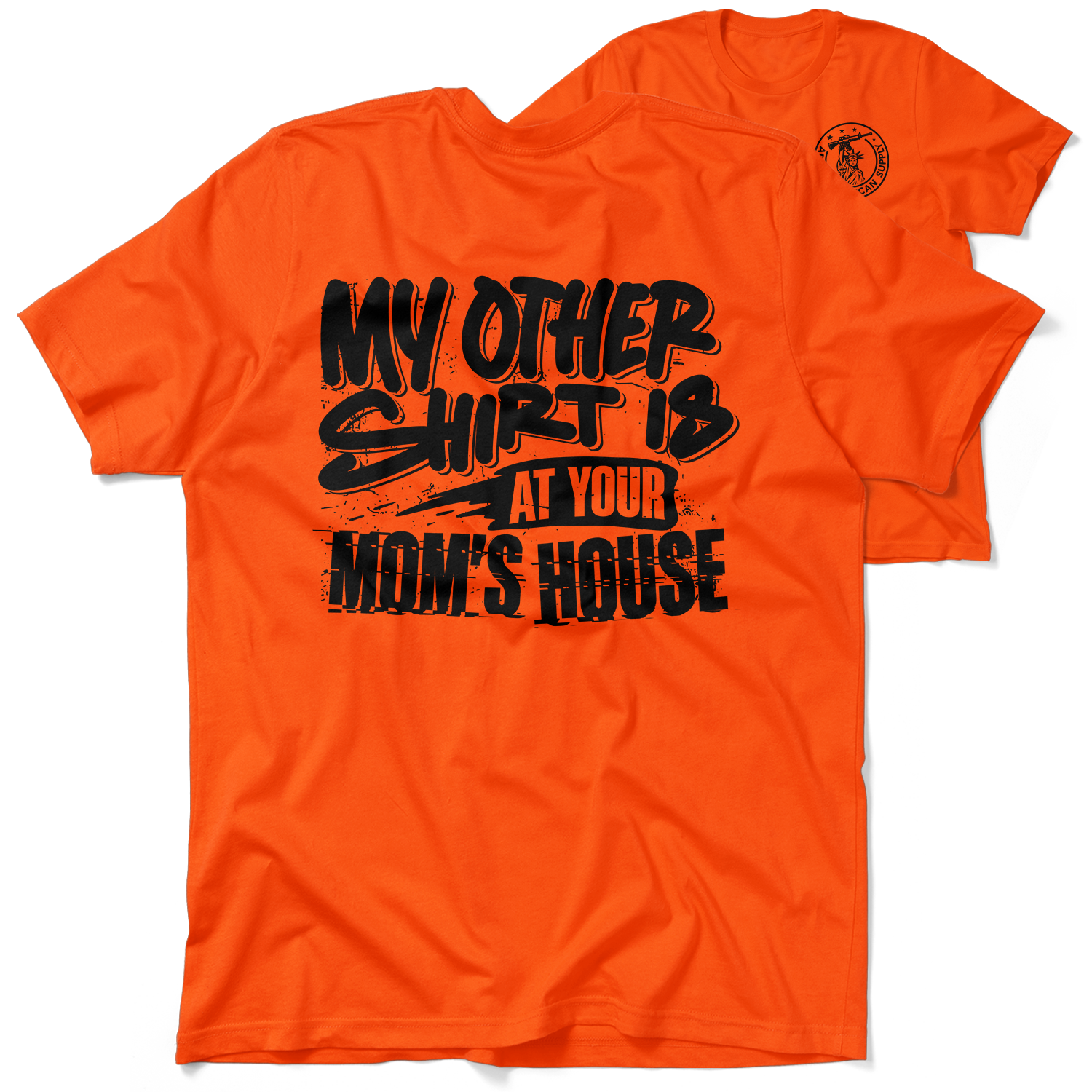Your Mom's House - Safety T-Shirt