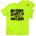 Your Mom's House - Safety T-Shirt