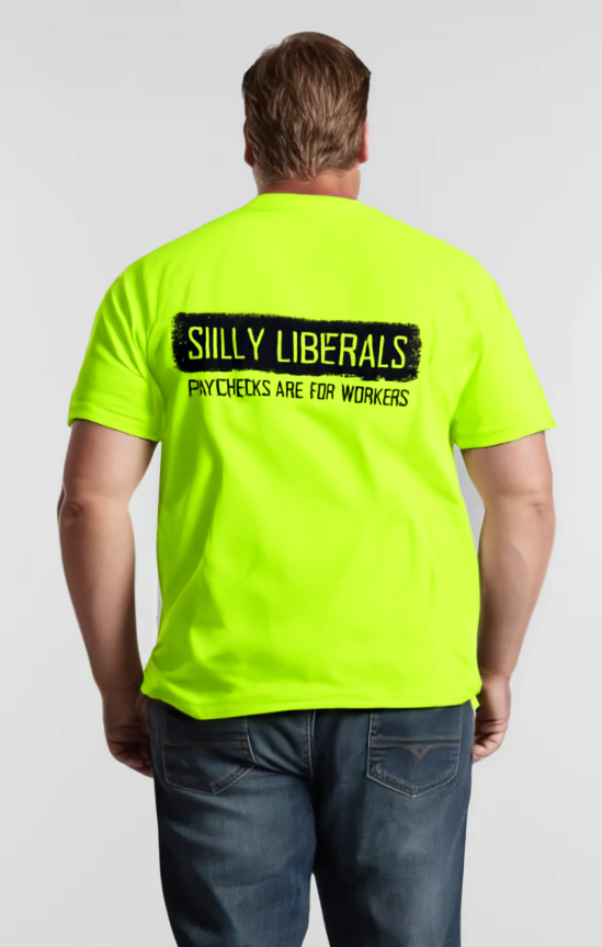 Silly Liberals - Safety Yellow T-Shirt