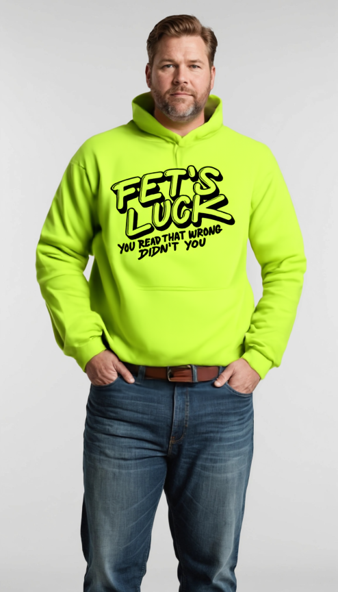 Fets Luck - Safety Yellow Hoodie