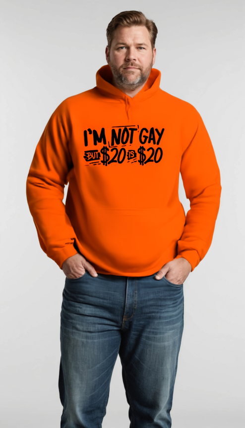 I'm Not Gay - Safety Orange Hi-Vis Hoodie Workwear