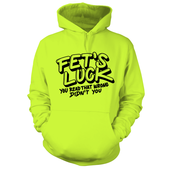 Fets Luck - Safety Yellow Hoodie
