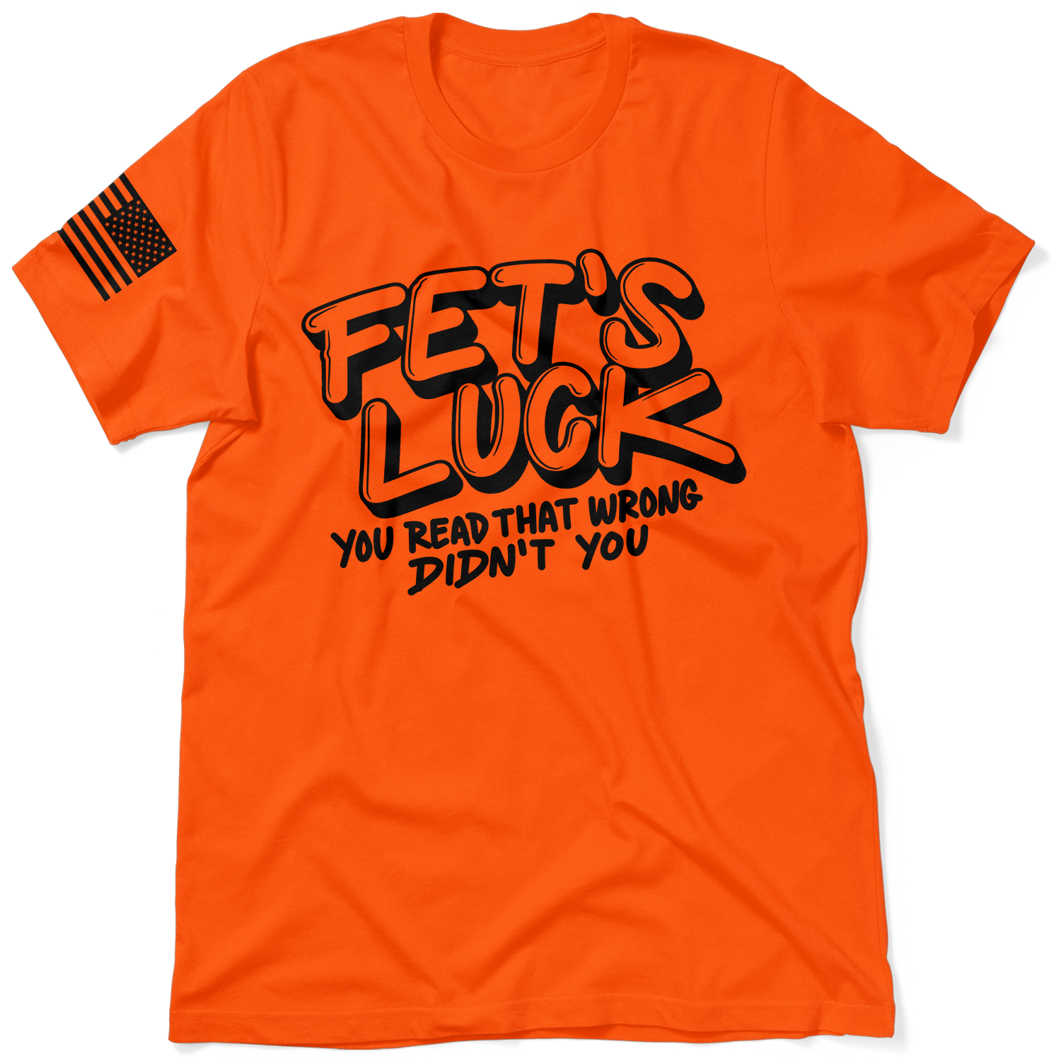 Fets Luck - Safety T-Shirt