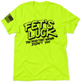 Fets Luck - Safety T-Shirt