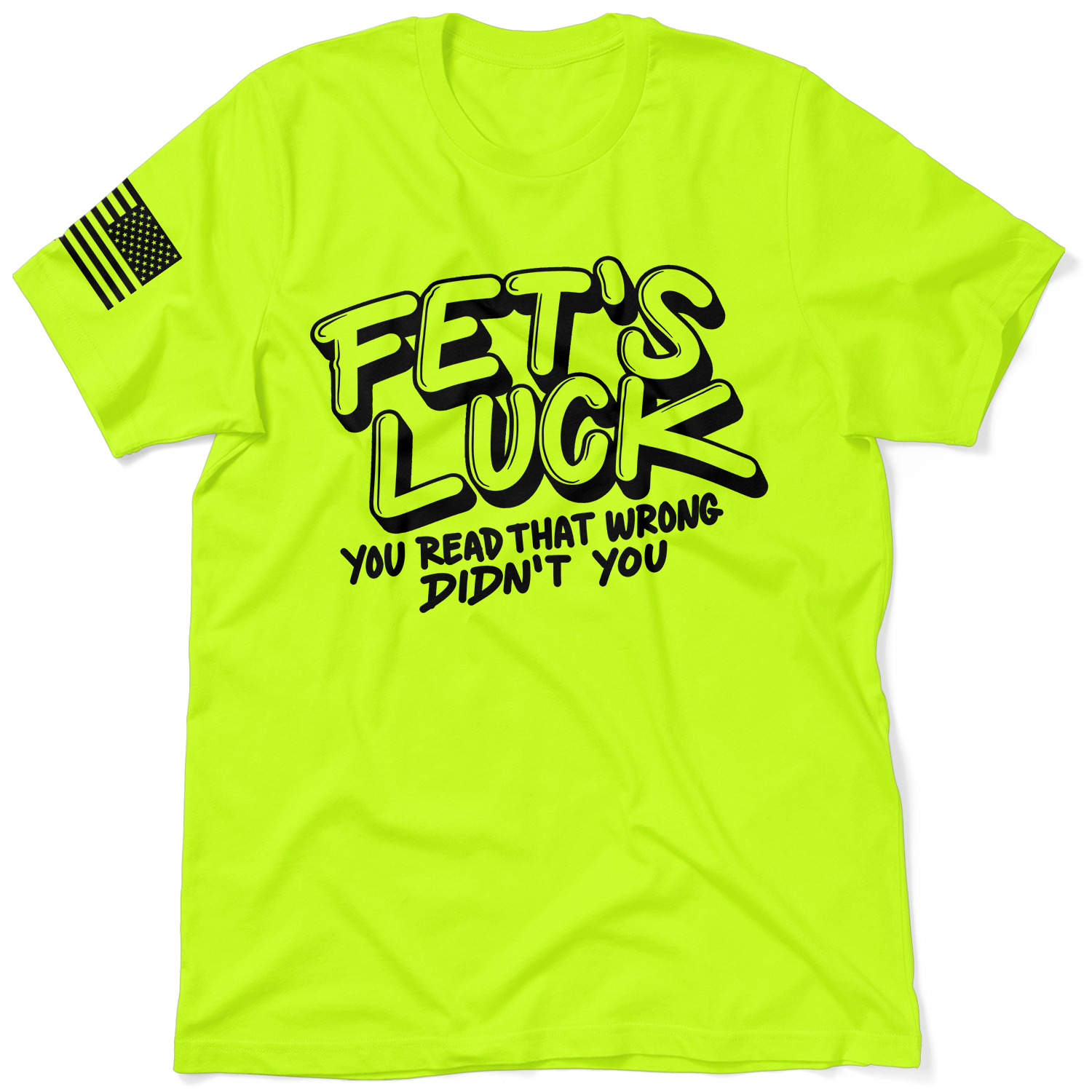 Fets Luck - Safety T-Shirt