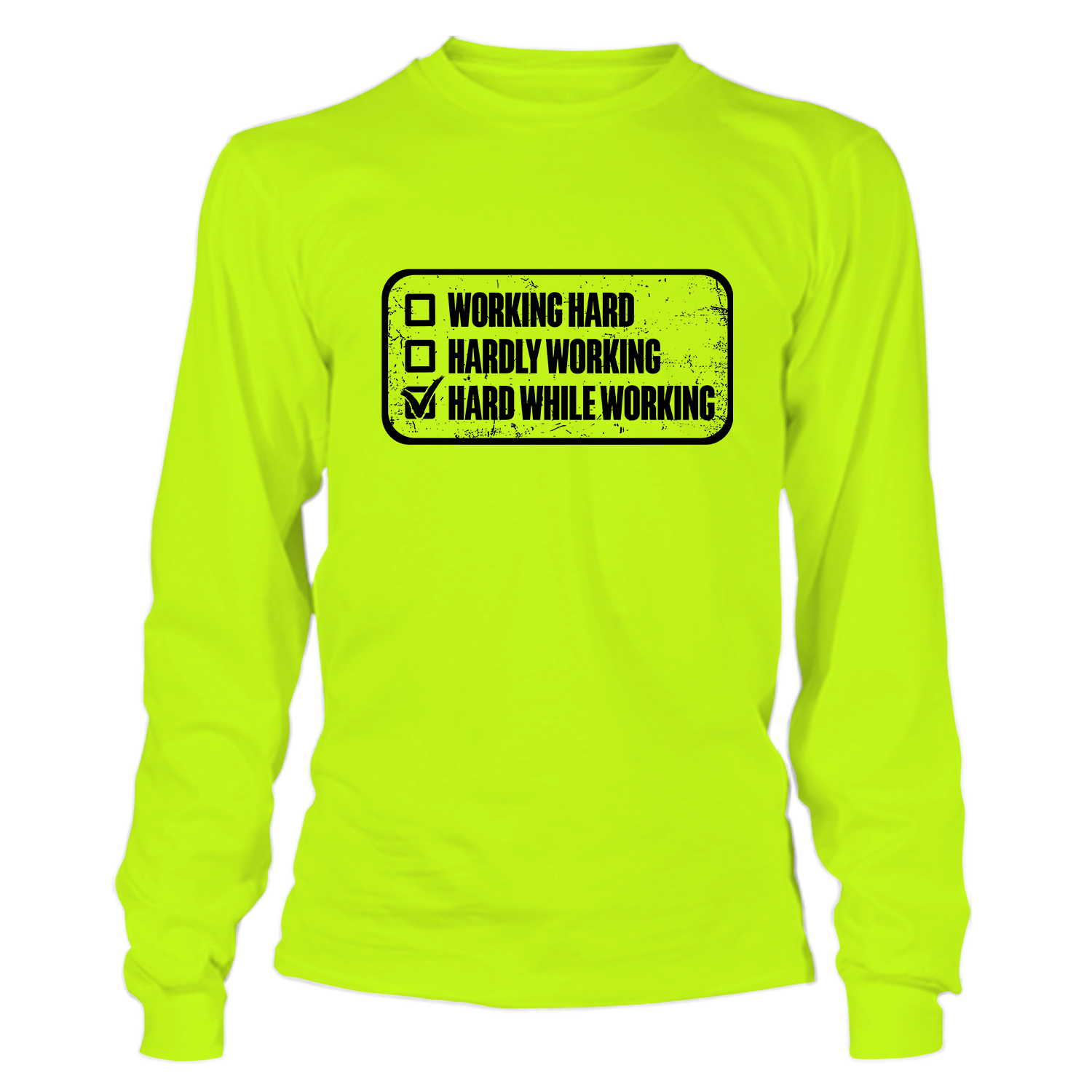 Working Hard - Long Sleeve T-Shirt