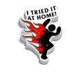 Tried It At Home Hard Hat Decal