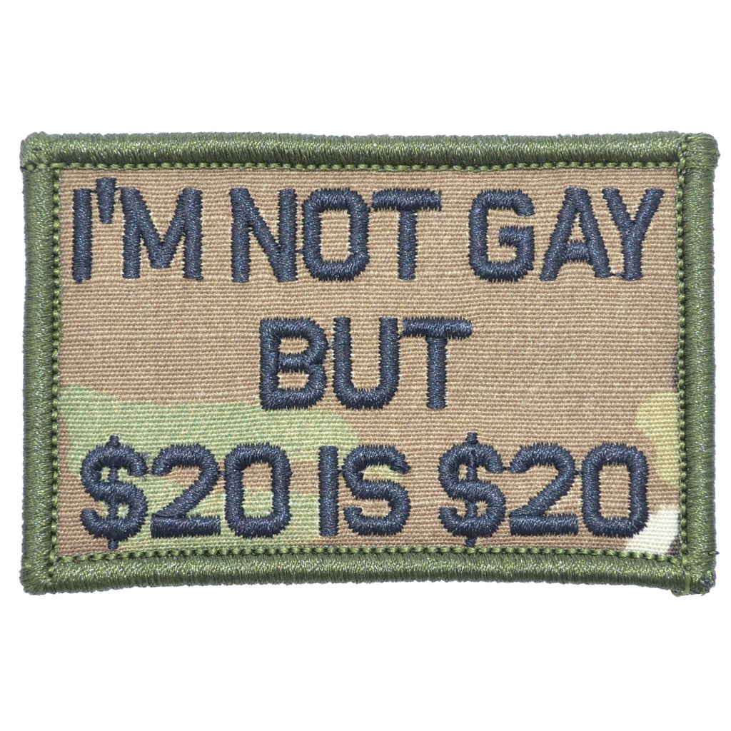 I'm Not Gay But $20 is $20 - 2x3 Patch