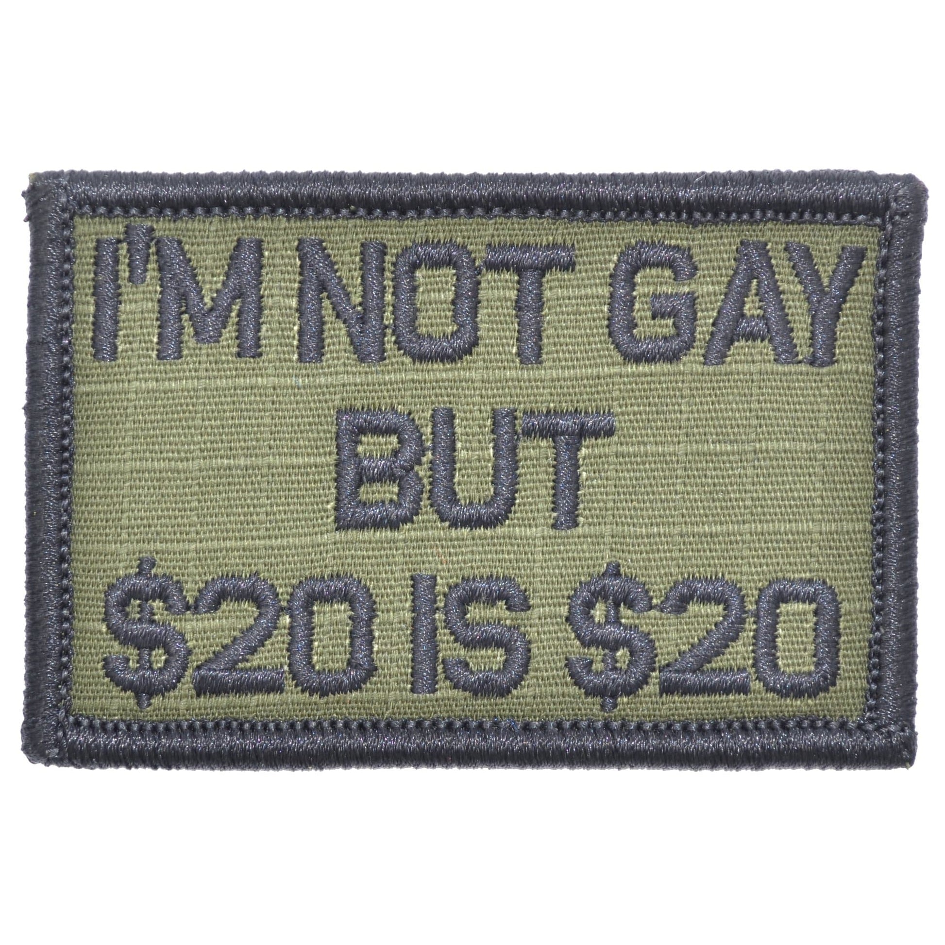 I'm Not Gay But $20 is $20 - 2x3 Patch