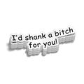 Shank A Bitch 6 Inch Decal