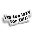 Lazy - Hard Hat Decal