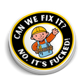 Can We Fix It  -  Hard Hat Decal