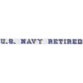 U.S. Navy Decal - 20" - "U.S. Navy Retired" Strip