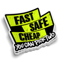 Fast Safe Cheap -  Hard Hat Decal