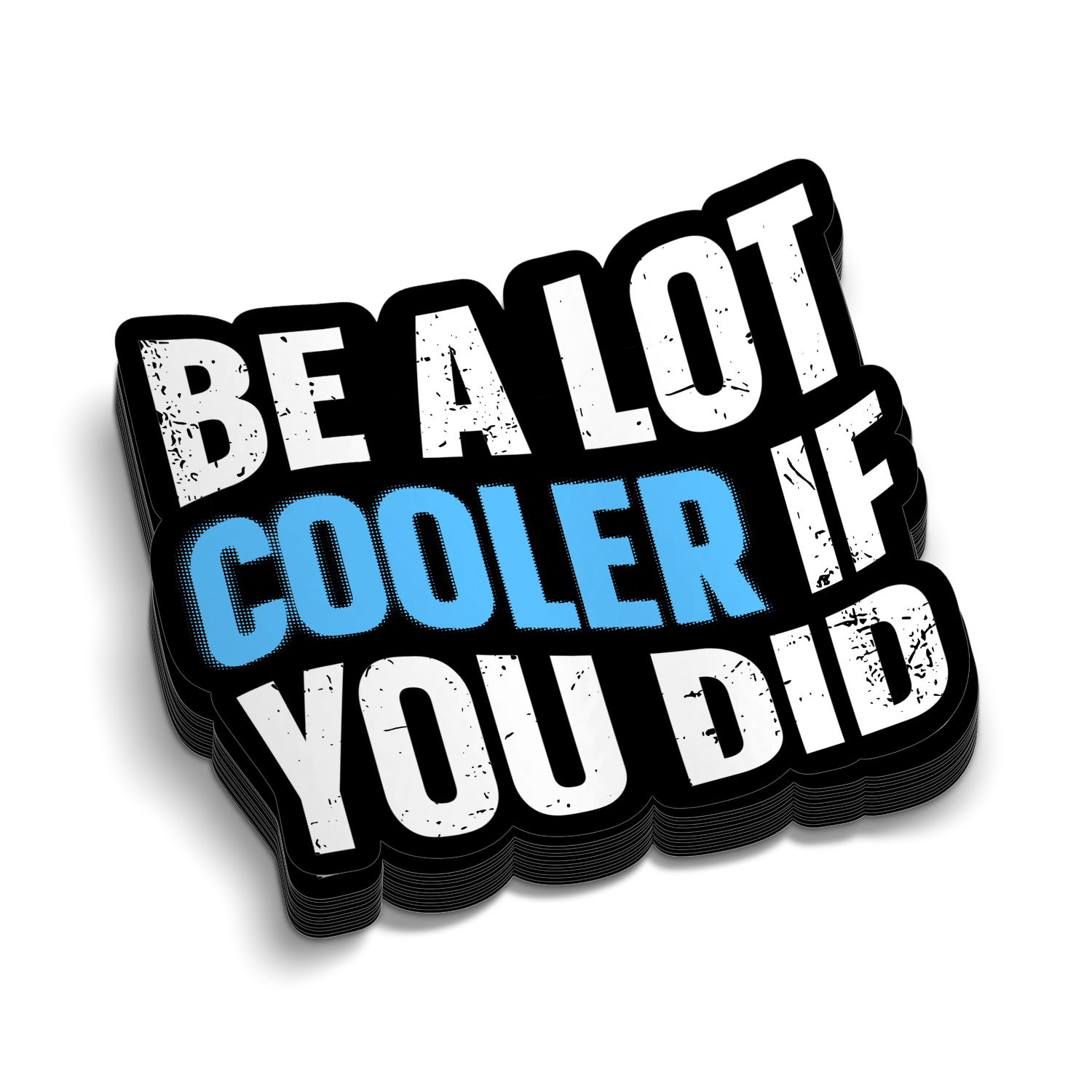 Cooler If You Did - Hard Hat Decal