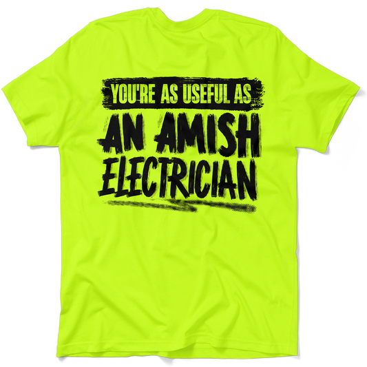 Amish Electrician - Safety Yellow Hi-Vis T-Shirt