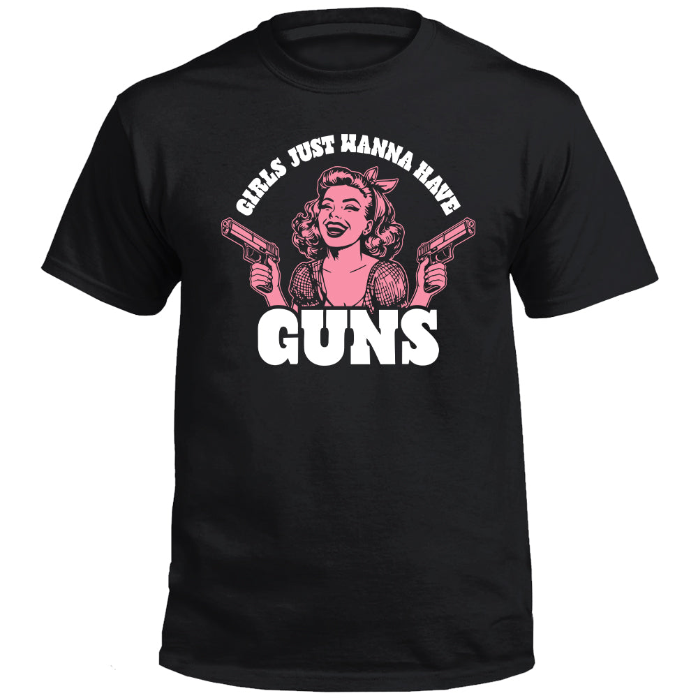 Girls Just Wanna Have Guns (Front Print)