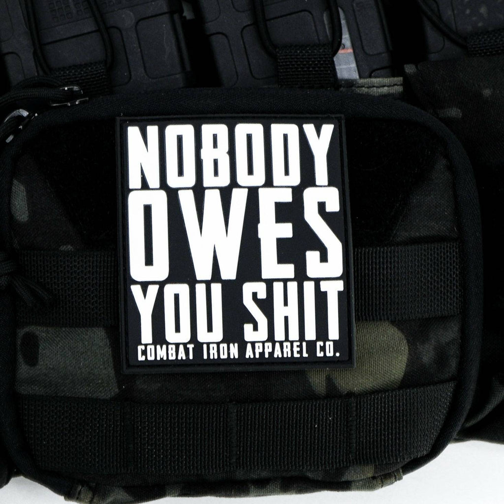 Nobody Owes You Shit PVC Velcro Patch