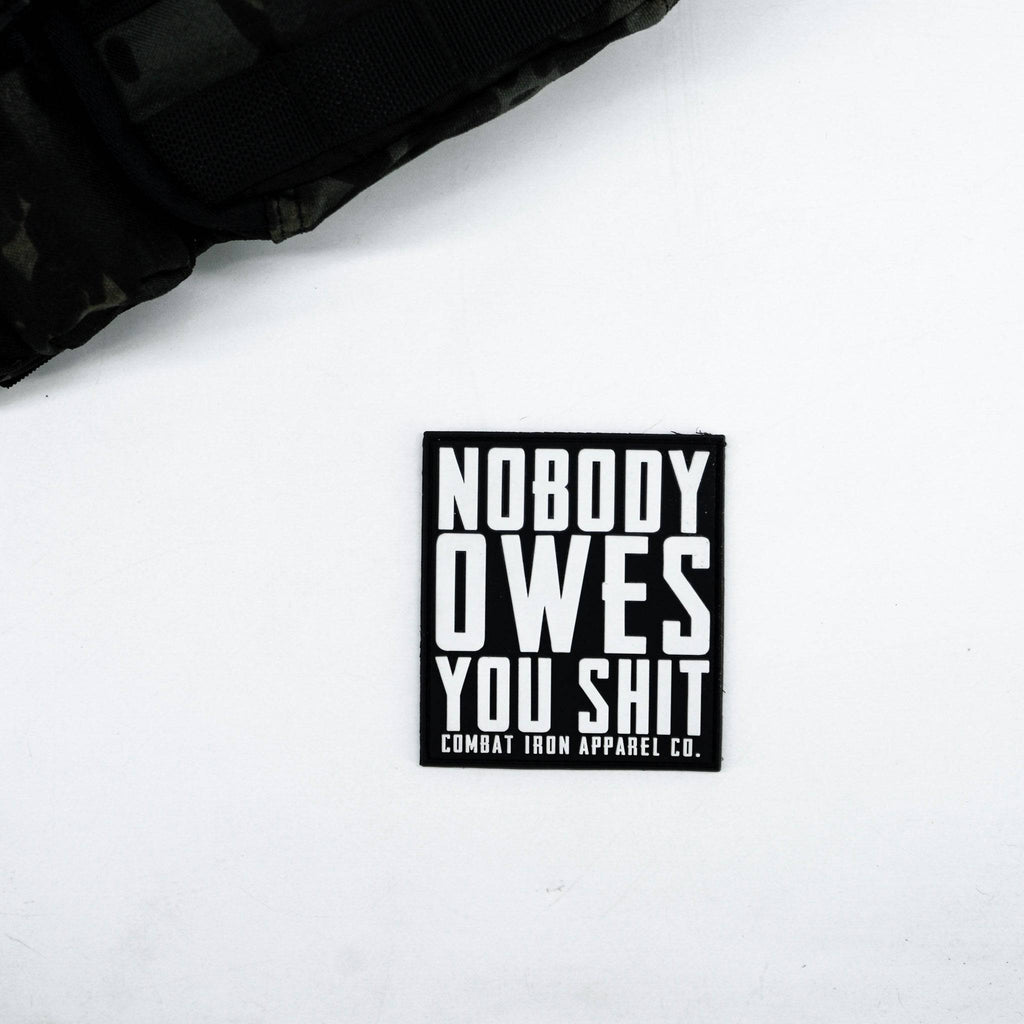 Nobody Owes You Shit PVC Velcro Patch