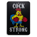 Cock Strong Wall Mounted Metal Sign