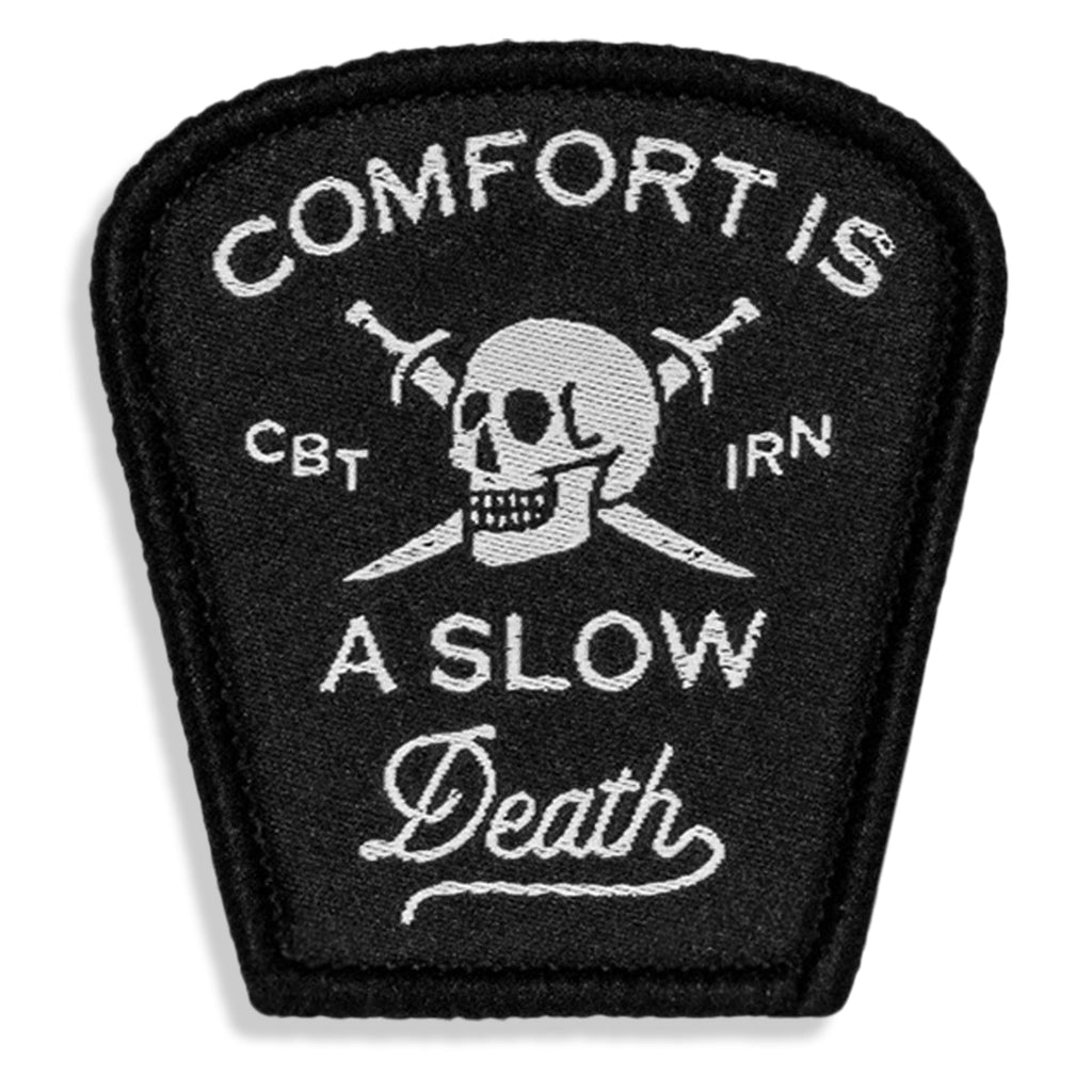 Comfort Is a Slow Death Small Velcro Patch