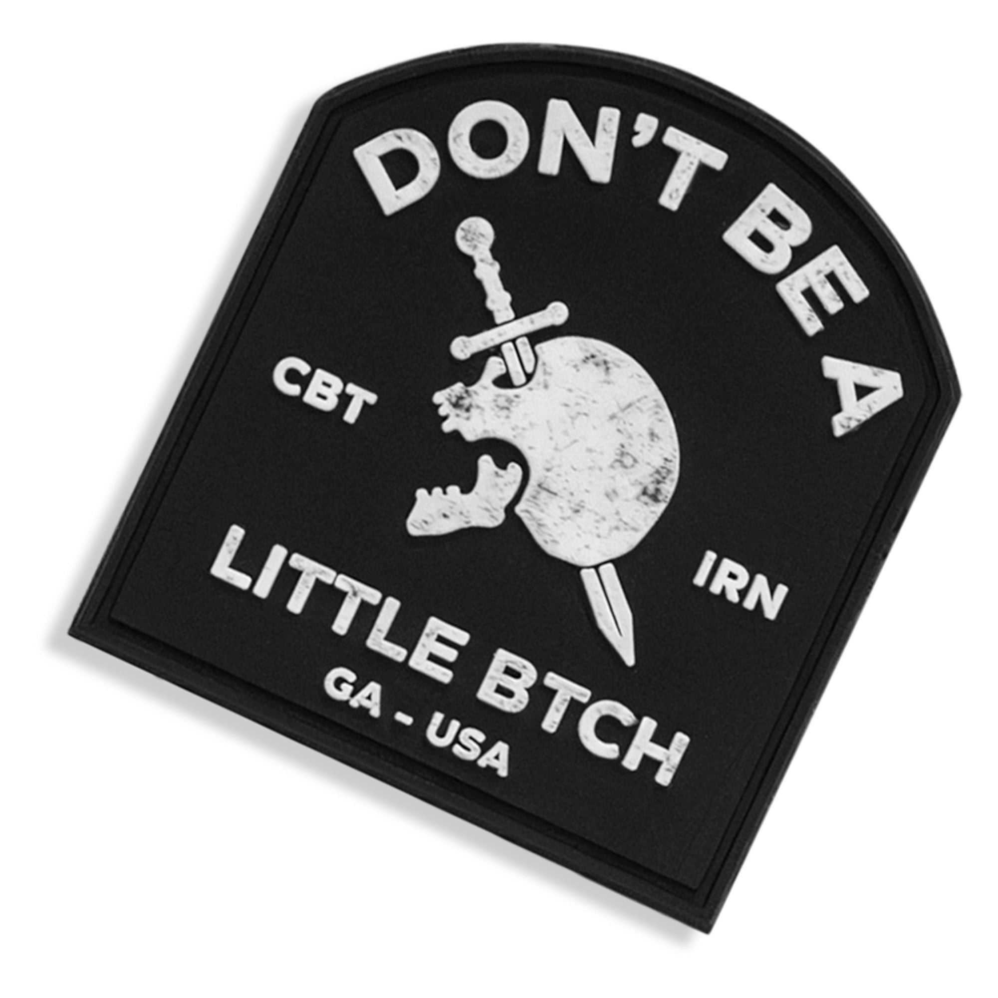 Don't Be A Little Btch PVC Patch