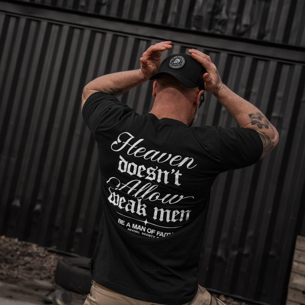 Heaven Doesn't Allow Weak Men Men's T-Shirt