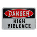 Danger High Violence Wall Mounted Metal Sign