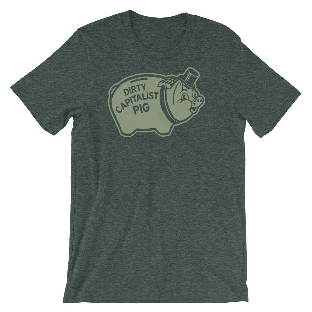 Dirty Capitalist Pig T-Shirt
