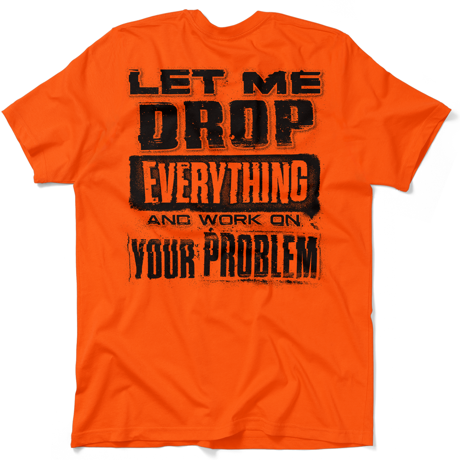 Drop Everything - Safety Yellow T-Shirt