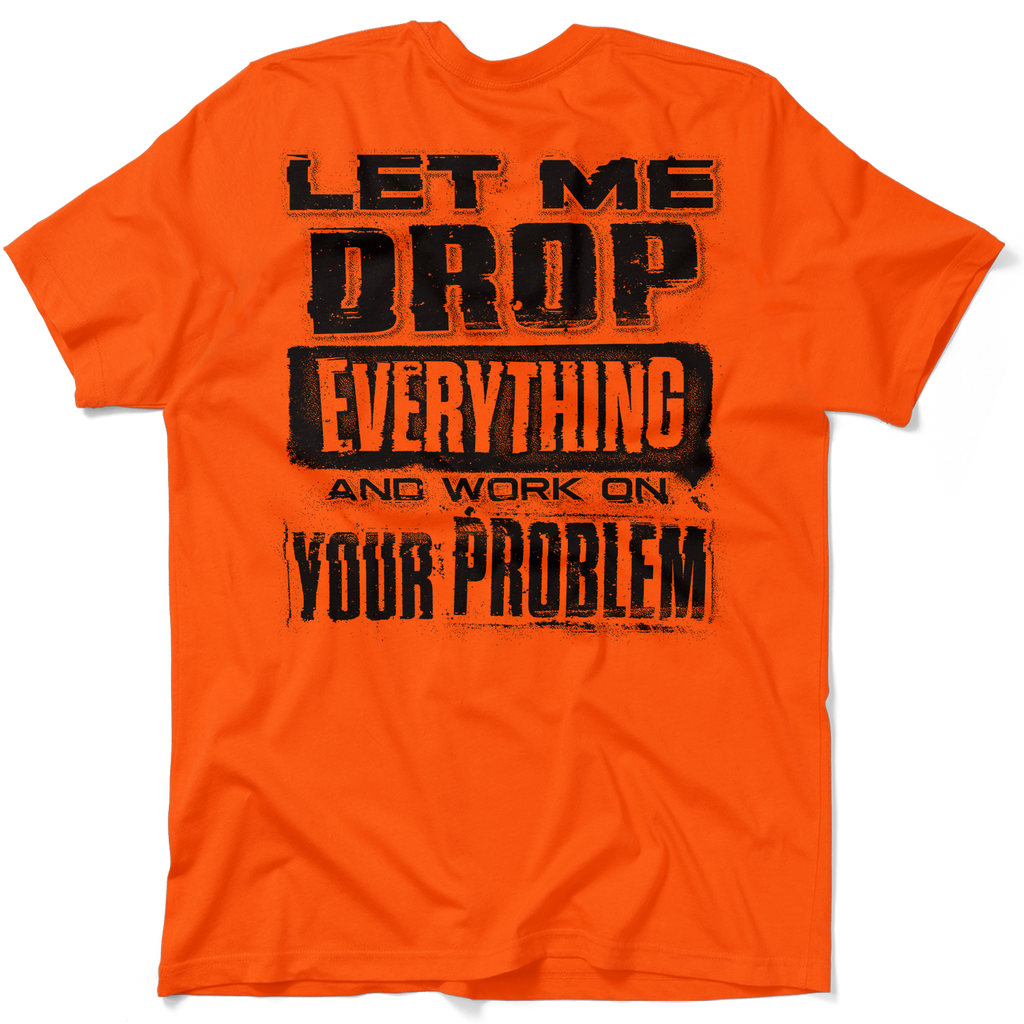 Drop Everything - Safety Yellow T-Shirt